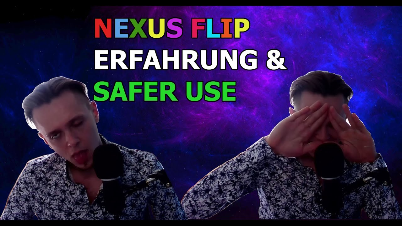 Nexus Flip (MDMA & 2-CB) Erfahrungsbericht Und Safer Use Tips - YouTube