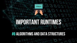 Important Runtime Complexities - Algorithms & Data Structures #6
