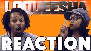 LOQUEESHA | trailer REACTION / DISCUSSION