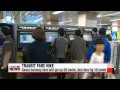 Seoul to raise subway， bus fares starting June 27   서울 지하철， 버스 요금 27일부터 오른다