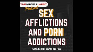 The Antidote to Sex Addiction: Mindful Sexuality