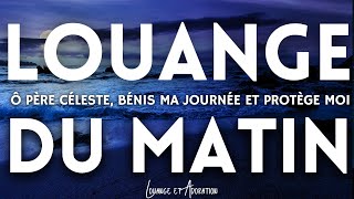 30 Louanges du Matin : Réveillez Votre Âme avec la Puissance de Dieu - Louange Chrétienne 2025