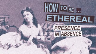 HOW TO BE ETHEREAL |ep: 1| Presence in Absence