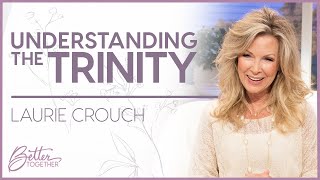 Laurie Crouch: Experience The Fullness Of God | Better Together TV