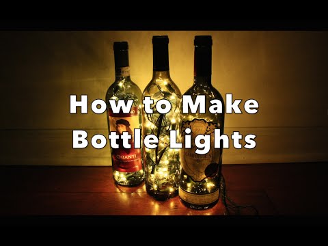 DIY: How to Make Bottle Lights DIY: How to Make Bottle Lights