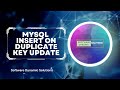 Mysql Insert On Duplicate Key Update | Software Dynamic Solutions