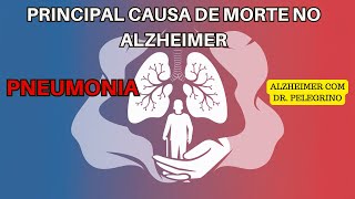 Pneumonia: Principal Causa de Morte no Alzheimer