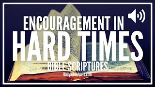 Bible Verses For Encouragement In Hard Times | Daily Audio Scriptures For Strength and Comfort