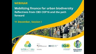 Mobilizing finance for urban biodiversity: Reflections from CBD COP16 \u0026 the path forward [morning]