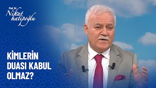 Kimlerin duası kabul olmaz? - Nihat Hatipoğlu Sorularınızı Cevaplıyor 403. Bölüm