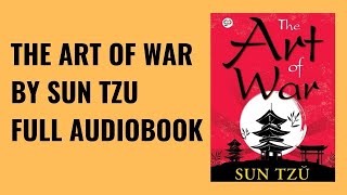 The Art of War - Sun Tzu Unabridged Full Audiobook HQ