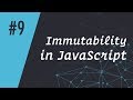 ReactCasts #9 - Immutability in JavaScript