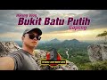 [ Hiking Vlog ] Bukit Batu Putih, Gopeng. Full hiking trail | 务边 白岩山 徒步全程路线分享