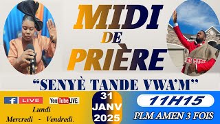 MIDI DE PRIÈRE || SENYÈ TANDE VWA'M || VENDREDI 31 JANVIER 2025 | PLM AMEN 3 FOIS/SR DJOUNE