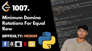 Minimum Domino Rotations For Equal Row | Leet code 1007 | Theory explained + Python code