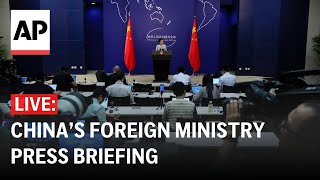 LIVE: China’s Ministry of Foreign Affairs press briefing