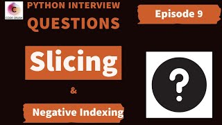 Python Interview Questions | Slicing In Python | Negative Indexing In Python