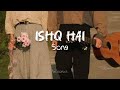 ishq hai song mismatched season 3 anurag saikia prajakta koli rohitsaraf varun jain