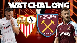 WEST HAM VS SEVILLA WATCH ALONG-CAN WEST HAM GO THROUGH?