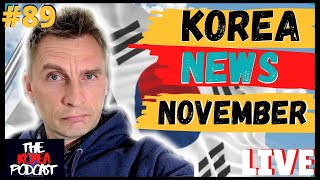 What is going on in South Korea in November - The Korea Podcast #89 #livingkorea #Chainflix #Bitcoin