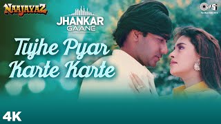 Tujhe Pyar Karte Karte (Jhankar) - Naajayaz | Alka Yagnik | Evergreen Romantic Songs | Jhankar Gaane