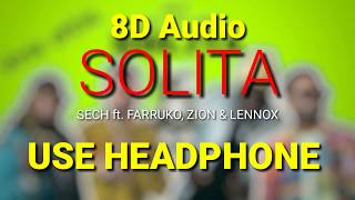 Solita| 8D audio | SECH ft. FARRUKO, ZION & LENNOX