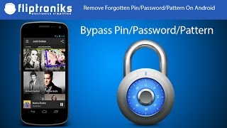 Remove Forgotten Passcode / Pin / Pattern Unlock For All Android Phones - Fliptroniks.com