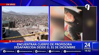 Hallan cuerpo de profesora desaparecida en El Agustino