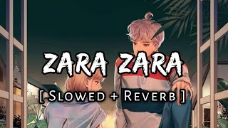 Zara Zara Bahekta Hai [Slowed+Reverb] - Zara Zara Lofi Reverb | Lofi Slot  | MusicLovers | Textaudio