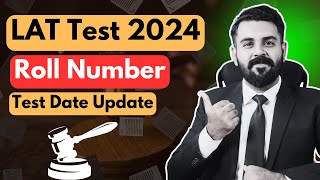 LAT Test 2024 Roll Number Slip Update | Test Date Law Admission Test 2024 | The