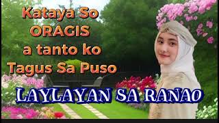 kataya so Oragis A tanto ko pakgagaw By: Laylayan Sa Ranao