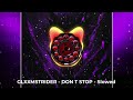 GLXXMSTRIDER - DON T STOP - Slowed