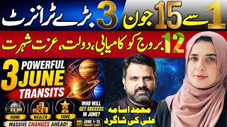 1 to 15 June 3 Major Transits | 12 Lucky Zodiac Signs Rising | Syeda Samana Naqvi Prediction