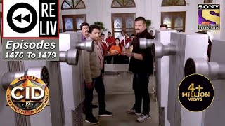 Weekly Reliv - CID - सी आई डी - Episodes 1476 - 1479 - 20 Jan 2022