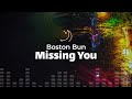 Boston Bun - Missing You [Lyrics]