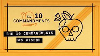 We Studied the 10 Commandments (Here’s Some Wisdom We Found)