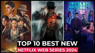 Top 10 New Netflix Original Series Released In 2024 | Best Web Series On Netflix