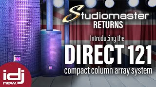 StudioMaster Returns | Introducing the Direct 121 compact column array system | I DJ NOW