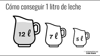 CÓMO CONSEGUIR UN LITRO DE LECHE. Tremendo problema de lógica