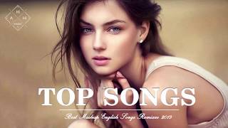 Best English Songs Remixes 2019 Hits - New Mashup Of Popular Songs - Best Pop So