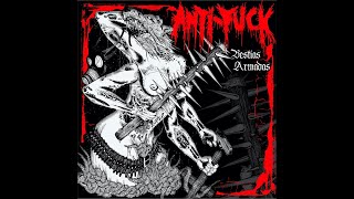 Anti-Fuck - Bestias Armadas (2020) FULL ALBUM