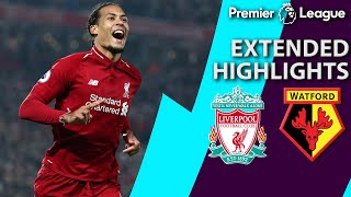 Liverpool v. Watford | PREMIER LEAGUE EXTENDED HIGHLIGHTS | 2/27/19 | NBC Sports