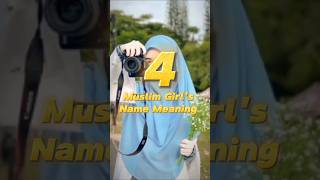 4 Muslim Girl's name meaning 😍 | #islamicvideo #namemeaning #aesthetic #fyp