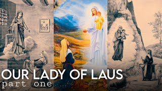 Our lady of Laus refuge of sinners  | part 1