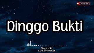 Lirik Dinggo Bukti - Cover Cindi Cintya