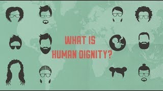 What is human dignity?