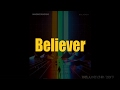 Believer - Imagine Dragons Lyrics (HQ)