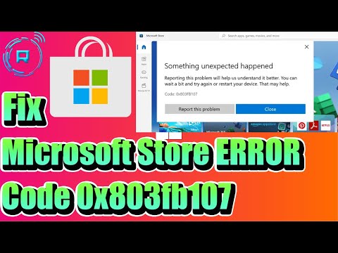 Fix Microsoft Store error code 0x803fb107