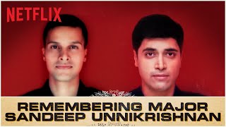 Remembering Major Sandeep Unnikrishnan | Adivi Sesh | Major | Netflix India