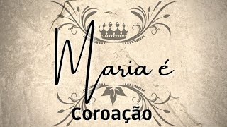 Maria é (coroação) - Aimee, Anna e O Salmista